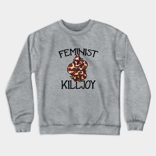 Feminist Killjoy Crewneck Sweatshirt by bubbsnugg